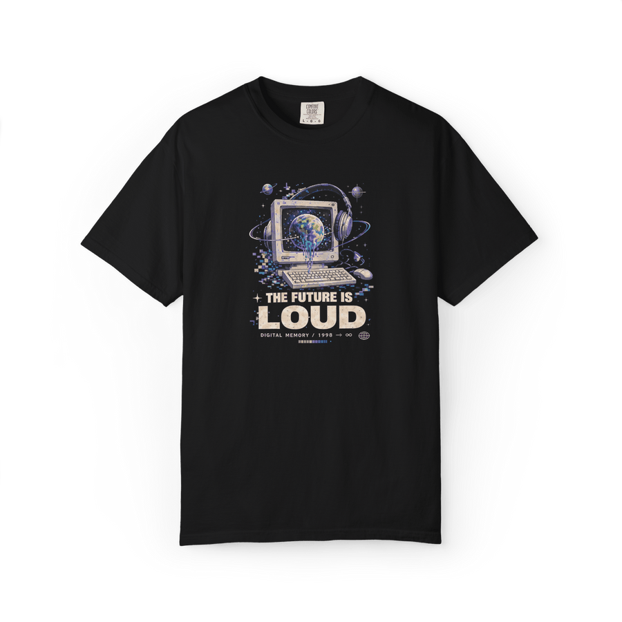 The Future Is Loud Graphic Tee | Comfort Colors - PRINT EXPLORE