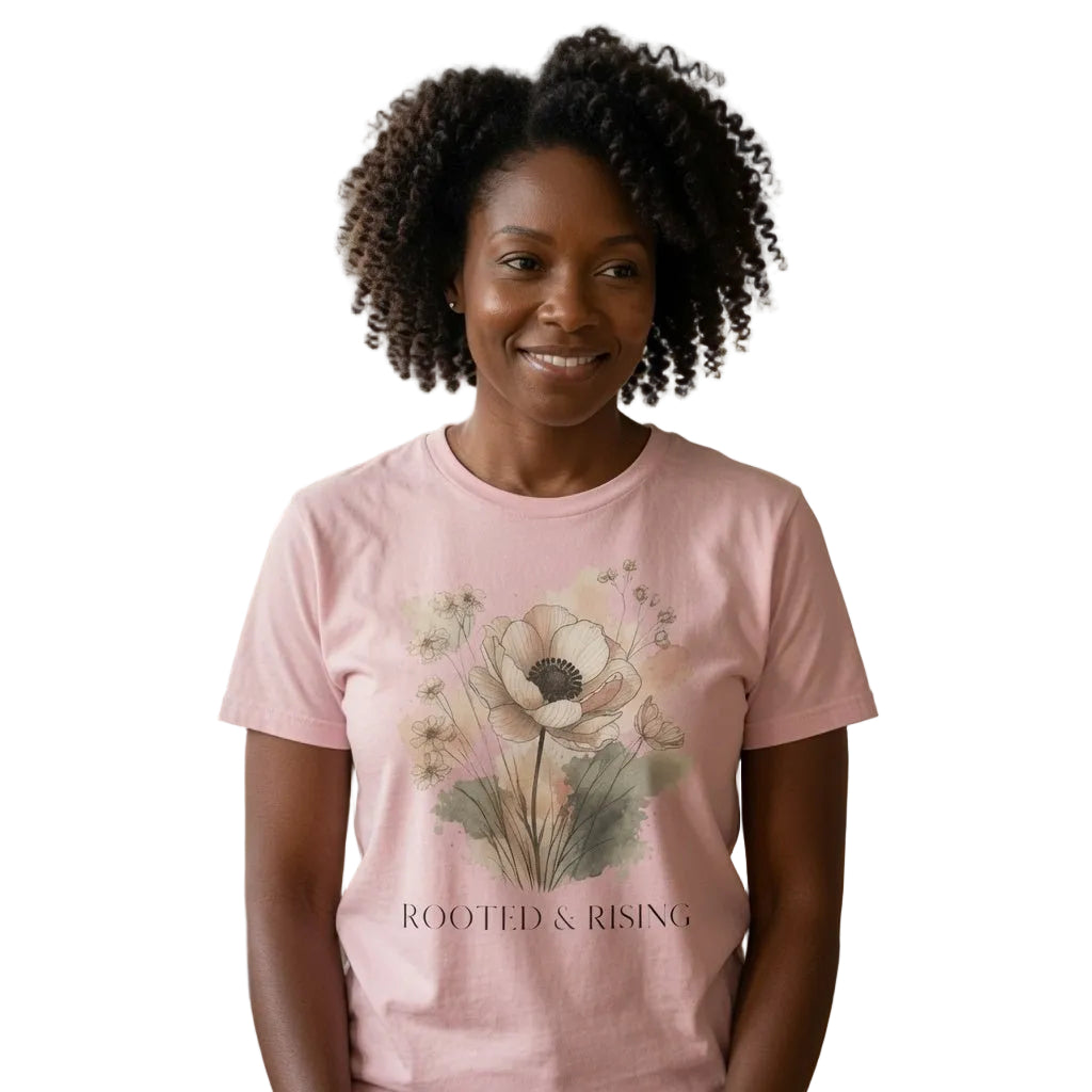 Rooted & Rising Floral T-Shirt — Botanical Inspirational Tee - PRINT EXPLORE
